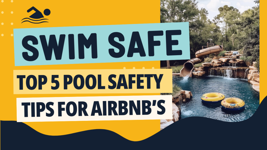 a water slide and a tube with the text "swim safe: top 5 pool safety tips for Airbnbs"